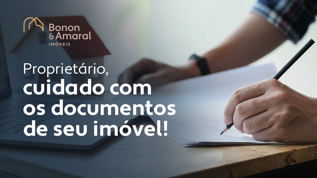 Read more about the article Proprietário, atenção aos documentos, não perca uma venda pronto! – Parte #3